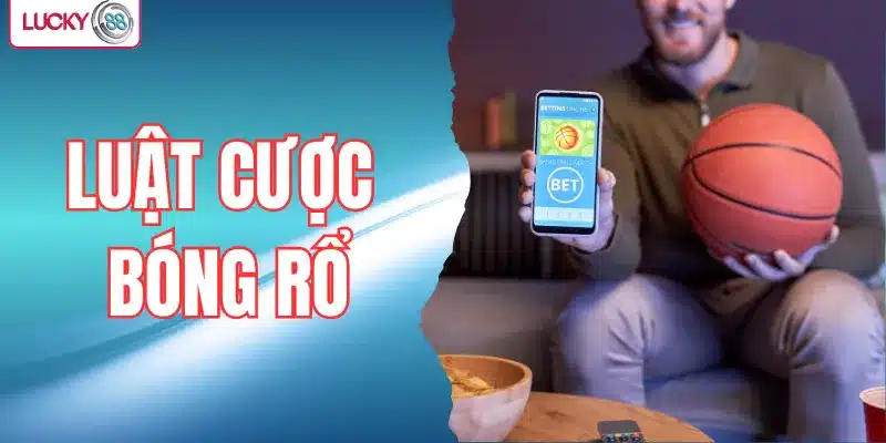 luật cược bóng rổ