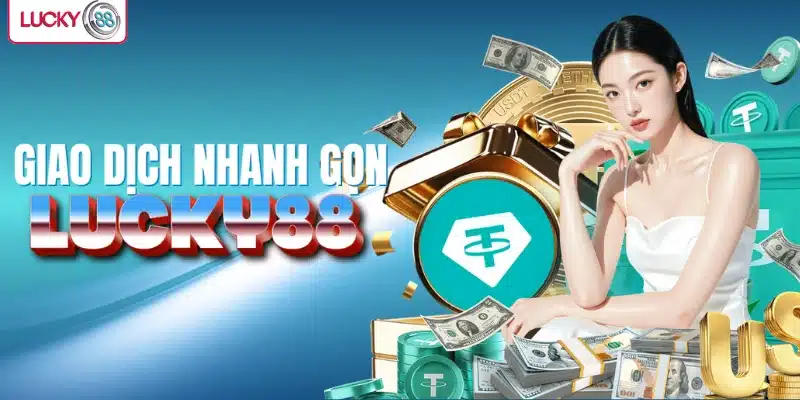 Nhà cái hỗ trợ giao dịch nhanh gọn