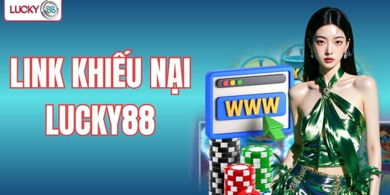 link khiếu nại LUCKY88