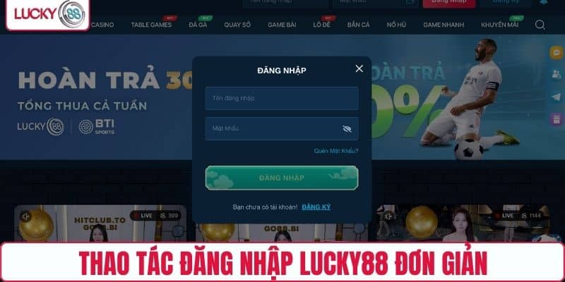 Thao tác đăng nhập LUCKY88  đơn giản